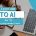 A Quick Guide to AI for the Everyday Professional