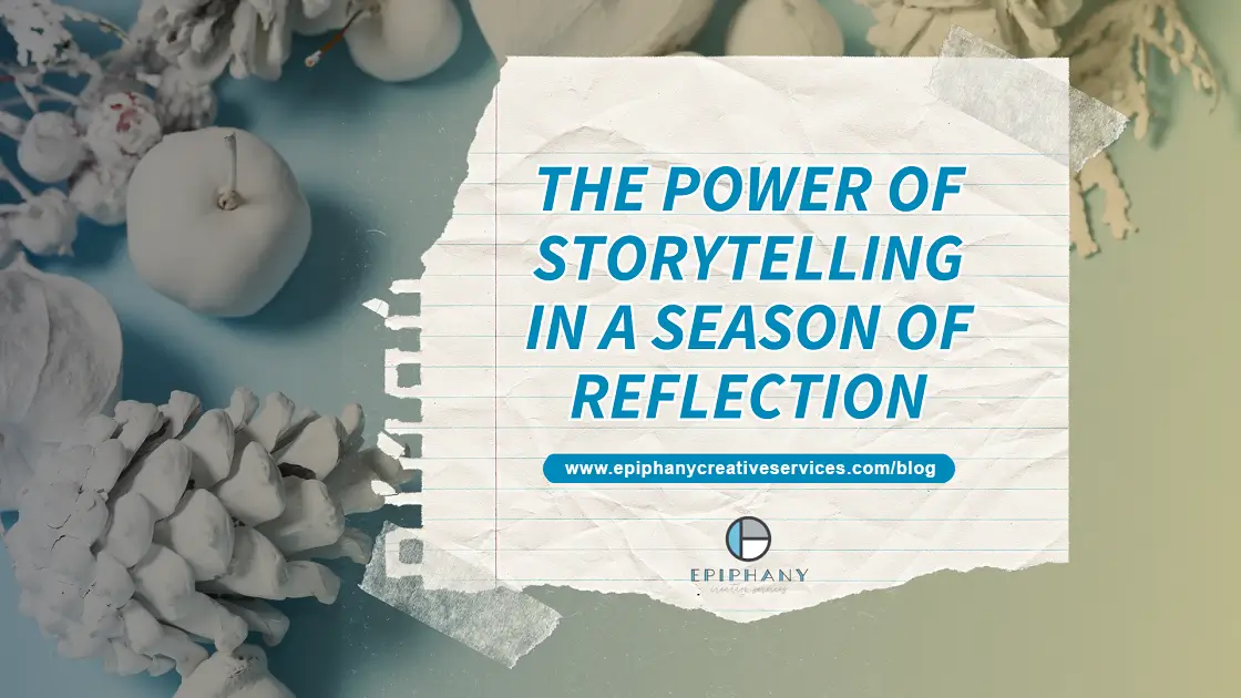 The Power of Storytelling in a Season of Reflection